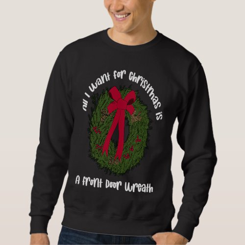 Christmas Wreath Pun Meme Festive Song Holiday Jok Sweatshirt