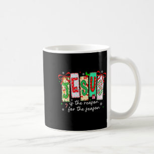 Christmas Xmas Jesus Is The Reason For The Season Coffee Mug