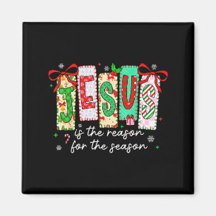 Christmas Xmas Jesus Is The Reason For The Season Magnet