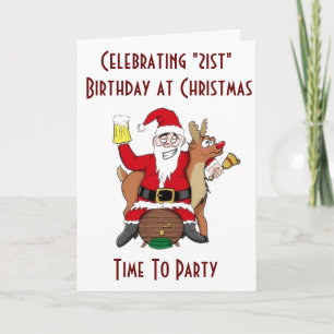 CHRISTMAS & YOUR **21st BIRTHDAY** PARTY TIME Holiday Card