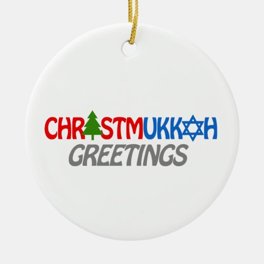 CHRISTMUKKAH GREETINGS -.png Ceramic Ornament