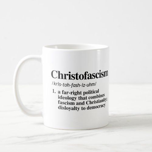 Christofascism Definition Coffee Mug