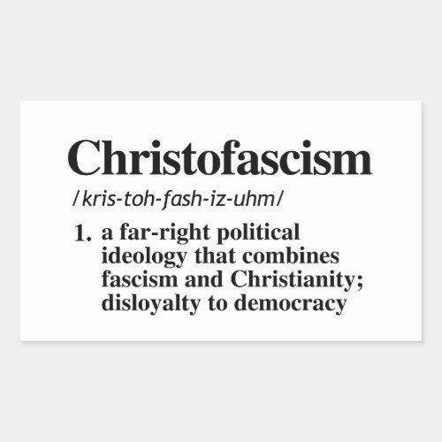 Christofascism Definition Rectangular Sticker