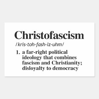 Christofascism Definition Rectangular Sticker