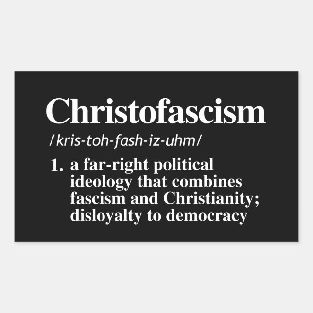 Christofascism Definition Rectangular Sticker (Front)