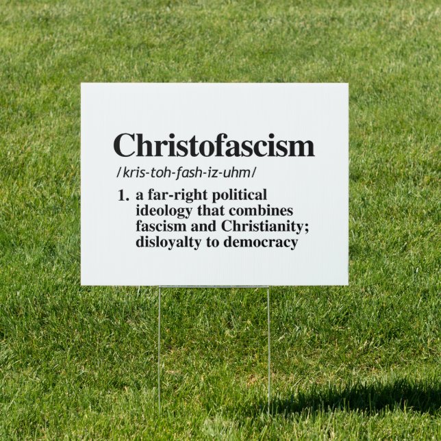 Christofascism Definition Sign (Insitu)