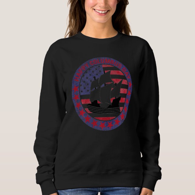Christopher Columbus Day History Voyage American H Sweatshirt (Front)