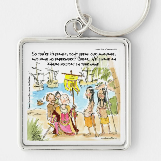 Christopher Columbus Immigrates To America Funny Keychain (Front)