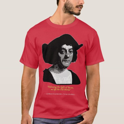 Christopher Columbus Quote T_Shirt