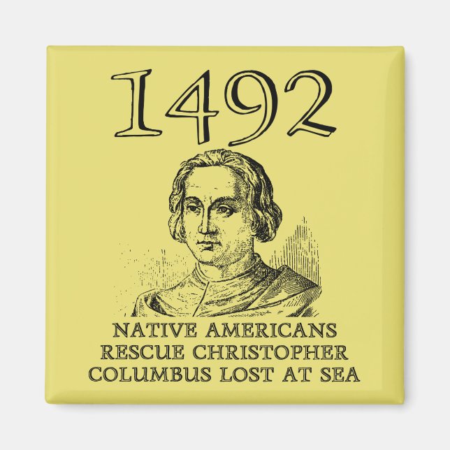 Christopher Columbus Rescued Funny Fridge Magnet (Front)
