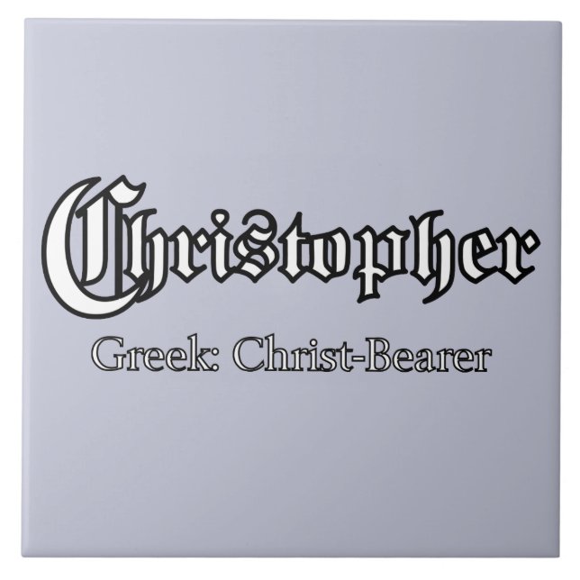 Christopher Meaning Ceramic Tile (Front)