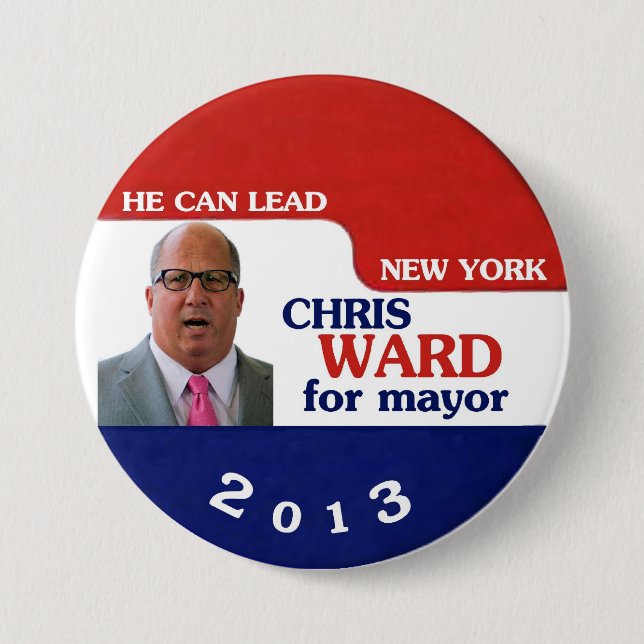 Christopher Ward NYC Mayor in 2013 Button (Front)