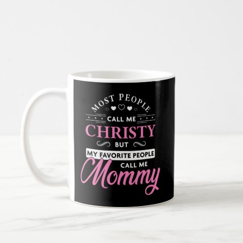 Christy Name Gift Personalized Mommy Coffee Mug