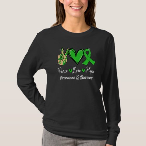 Chromosome 12 Awareness Peace Love Hope Green Ribb T_Shirt