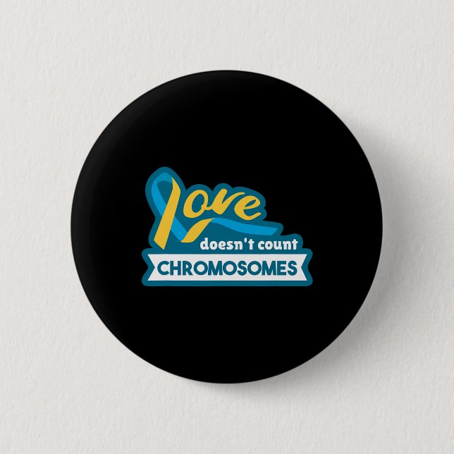 Chromosome World Down Syndrome Awareness Day  Button (Front)