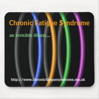 Chronic Fatigue Syndrome, an invisible illness... Mouse Pad