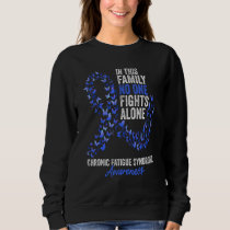 Chronic Fatigue Syndrome Awareness Month Blue Ribb Sweatshirt