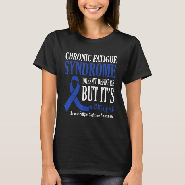 Chronic Fatigue Syndrome Doesn t Define Me Awarene T-Shirt (Front)