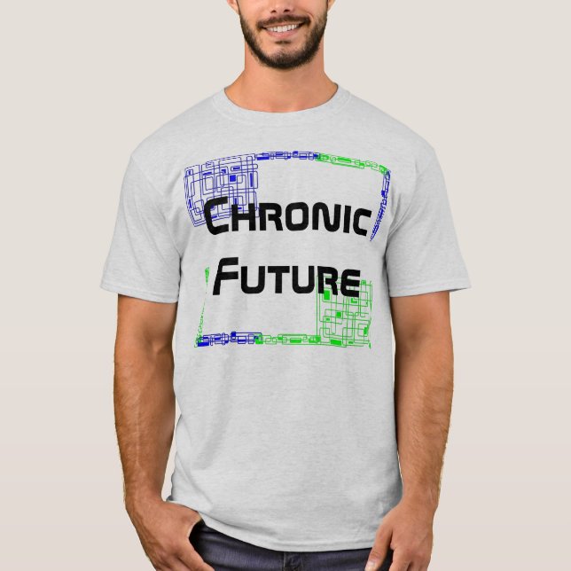 Chronic Future Quotes Edition 2 T-Shirt (Front)