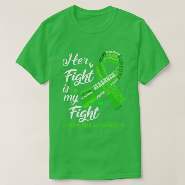 Chronic Illness Awareness Her Fight is my Fight T-Shirt (Design Front)