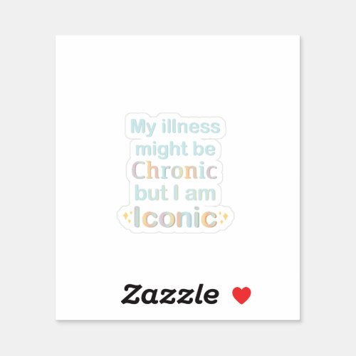 Chronic Illness Awareness  Support Sticker