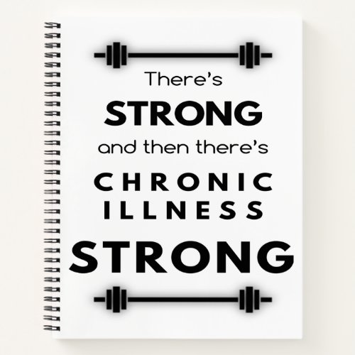 Chronic Illness Strong Notebook