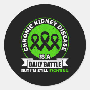 Chronic Kidney Disease Is A Daily Battle Ckd Aware Classic Round Sticker