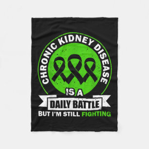Chronic Kidney Disease Is A Daily Battle Ckd Aware Fleece Blanket