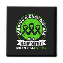 Chronic Kidney Disease Is A Daily Battle Ckd Aware Magnet