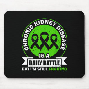 Chronic Kidney Disease Is A Daily Battle Ckd Aware Mouse Pad