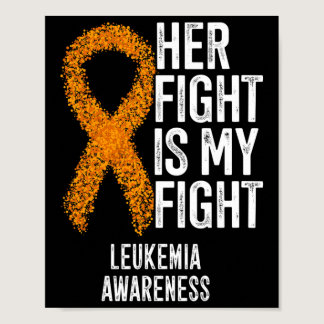Chronic Leukemia Her Fight Is My Fight Leukemia Aw Poster