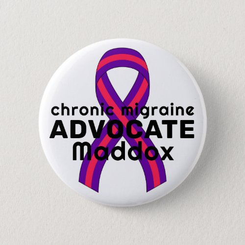 Chronic Migraine Advocate White Button