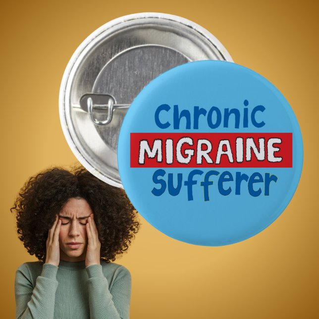 Chronic Migraine sufferer invisible disability Button (Creator Uploaded)