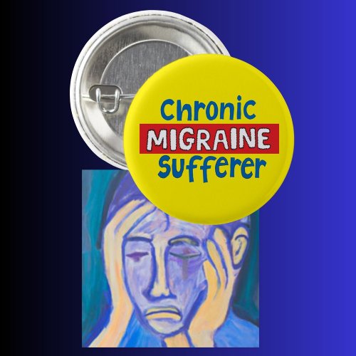 Chronic Migraine sufferer pin badge awareness