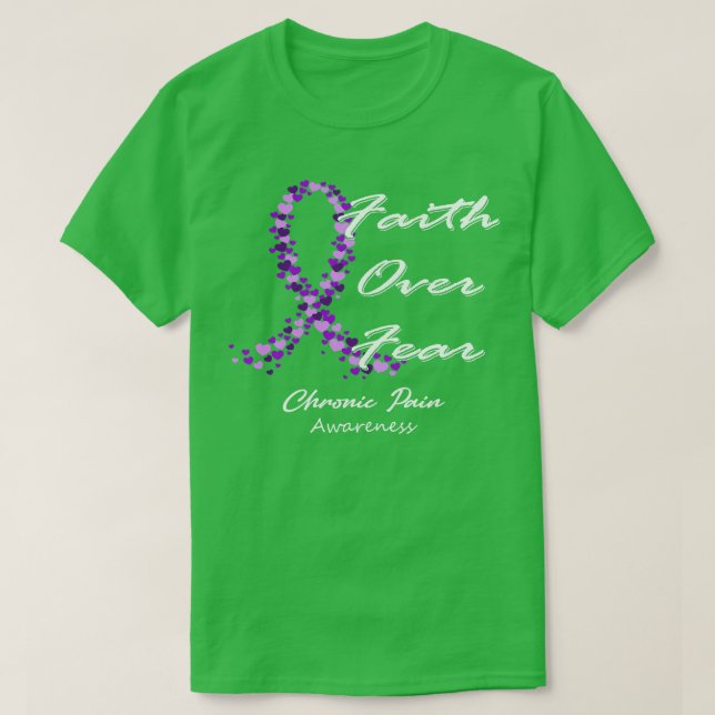 Chronic Pain Awareness Faith Over Fear In This Fam T-Shirt (Design Front)