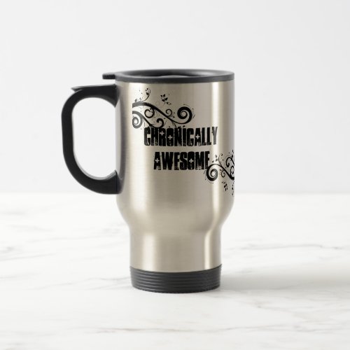 Chronically Awesome Chronic Illness Awareness Mug