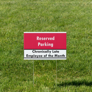 (Chronically Late) Employee of the Month Parking Sign