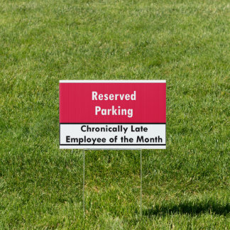 (Chronically Late) Employee of the Month Parking Sign