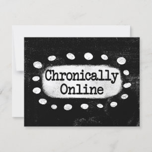Chronically Online Greeting Card
