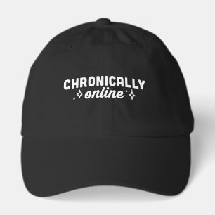 Chronically online social media addict hat
