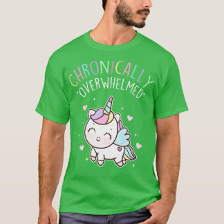 Chronically Overwhelmed ADHD Autism Unicorn T-Shirt