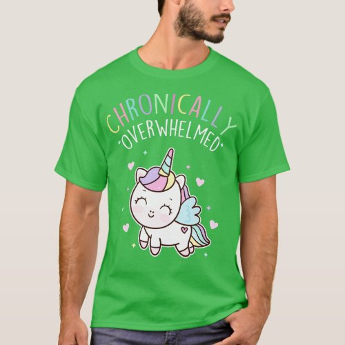 Chronically Overwhelmed ADHD Autism Unicorn T_Shirt