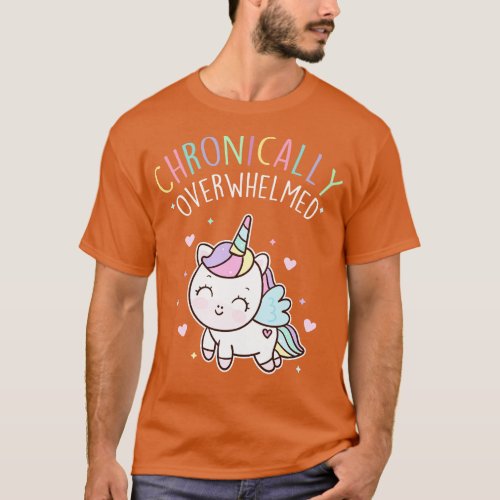 Chronically Overwhelmed ADHD Autism Unicorn T_Shirt