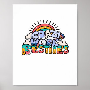 Chronicles Of Crazy Work Besties Work Bestie Gift Poster