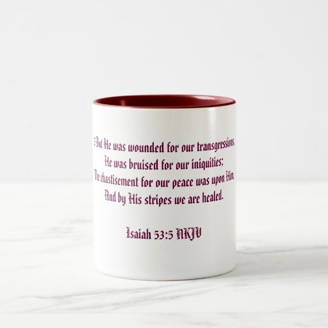 Chrsitian By His Stripes We Are Healed Mug (Center)