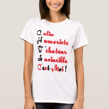 Chti C Is Moi.png T-shirt by LABOUTIQUEJMJ at Zazzle