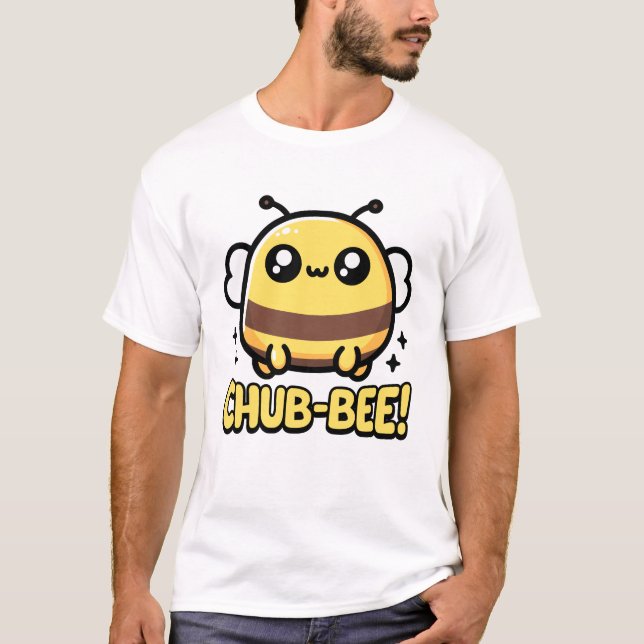 Chub-bee! Cute Chubby Bee Pun T-Shirt (Front)