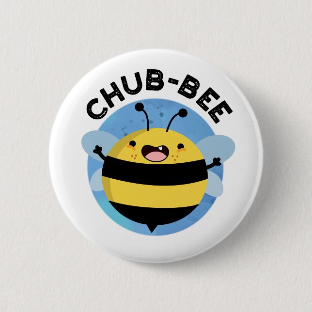 Chub-bee Funny Chubby Bee Pun  Button (Front)