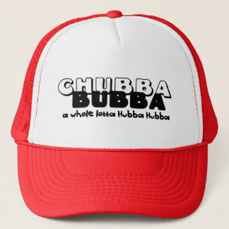 Chubba Bubba Trucker Hat