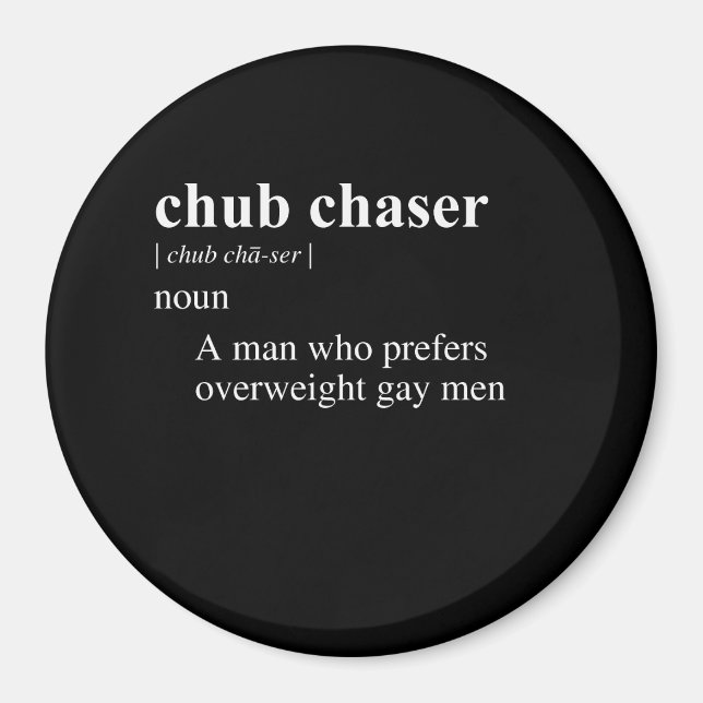CHUBBY CHASER DEFINITION MAGNET (Front)